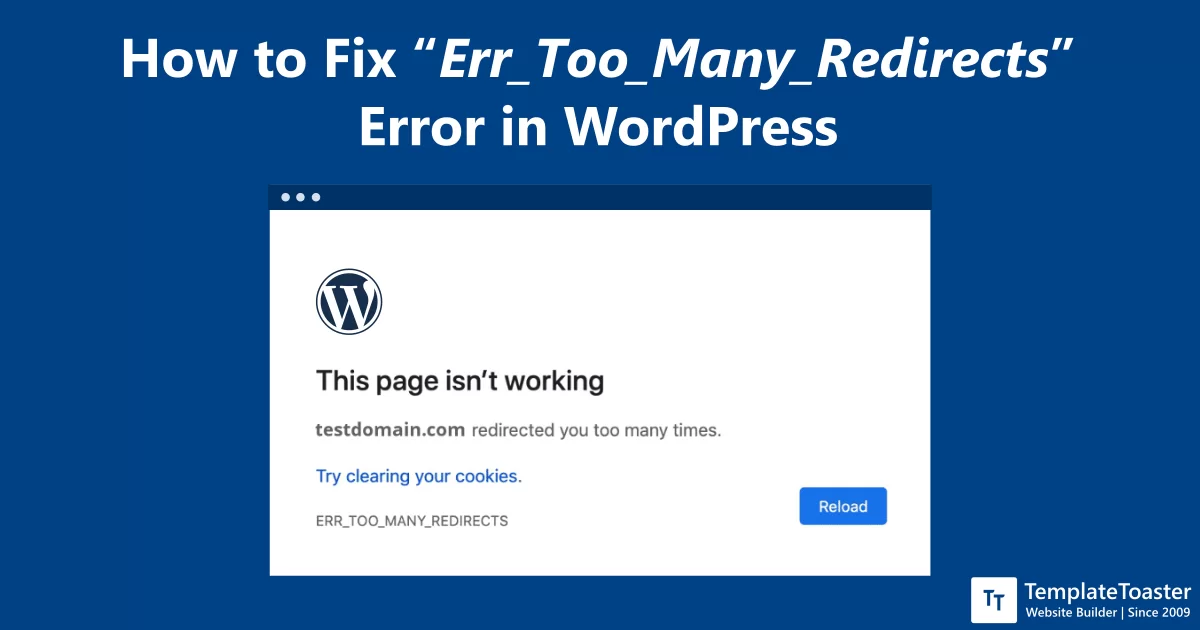 Fixed within Minutes: How to Fix ERR_TOO_MANY_REDIRECTS in WordPress