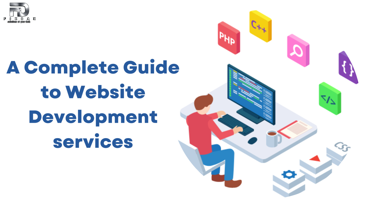 Web Development Services: A Complete Guide to Building Your Digital Presence