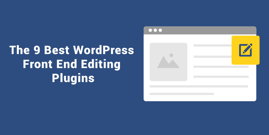 The 10 Best WordPress Front End Editing Plugins